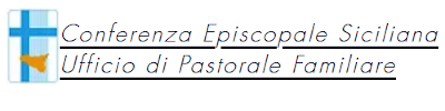 Ufficio di Pastorale Familiare - Conferenza Episcopale Siciliana